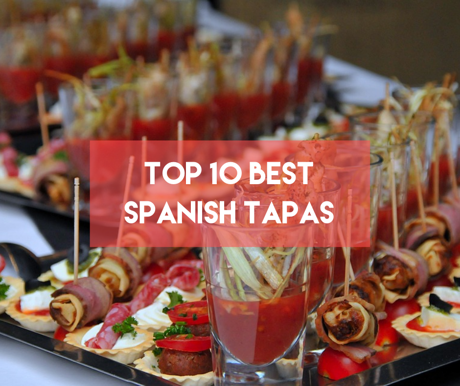 En este momento estás viendo Top 10 Best Spanish Tapas